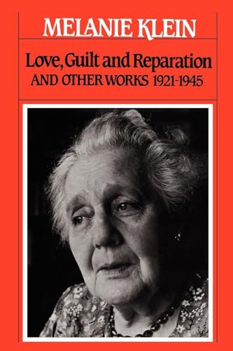 Read Love, Guilt and Reparation: And Other Works 1921-1945 (The Writings of Melanie Klein, Volume 1), written by Melanie Klein Read Love, Guilt and Reparation: And Other Works 1921-1945 (The Writings of Melanie Klein, Volume 1), written by Melanie Klein