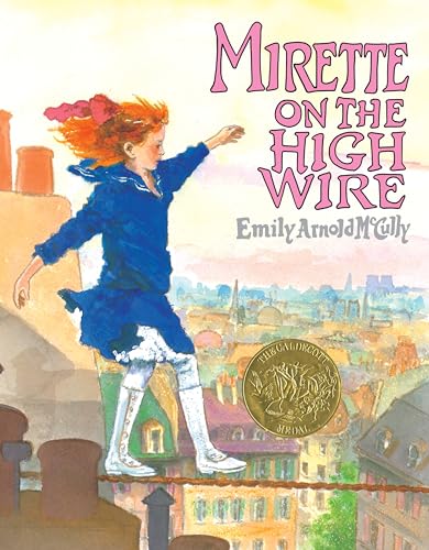 Read Mirette on the High Wire, written by Emily Arnold McCully Read Mirette on the High Wire, written by Emily Arnold McCully