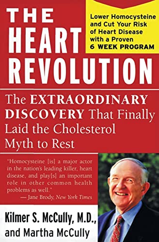 Read The Heart Revolution: The Extraordinary Discovery That Finally Laid the Cholesterol Myth to Rest, written by Kilmer McCully; Martha McCully Read The Heart Revolution: The Extraordinary Discovery That Finally Laid the Cholesterol Myth to Rest, written by Kilmer McCully; Martha McCully