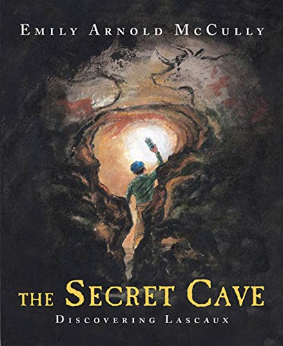 Read The Secret Cave: Discovering Lascaux, written by Emily Arnold McCully Read The Secret Cave: Discovering Lascaux, written by Emily Arnold McCully