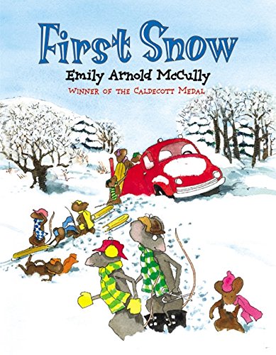 Read First Snow, written by Emily Arnold McCully Read First Snow, written by Emily Arnold McCully