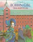 Read The Bobbin Girl: Library Edition, written by Emily Arnold McCully Read The Bobbin Girl: Library Edition, written by Emily Arnold McCully