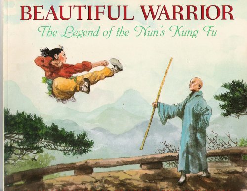 Read Beautiful Warrior: The Legend of the Nun's Kung Fu, written by Emily Arnold McCully Read Beautiful Warrior: The Legend of the Nun's Kung Fu, written by Emily Arnold McCully