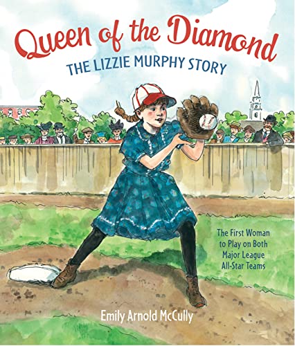 Read Queen of the Diamond: The Lizzie Murphy Story, written by Emily Arnold McCully Read Queen of the Diamond: The Lizzie Murphy Story, written by Emily Arnold McCully