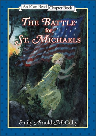 Read The Battle for St. Michaels (I Can Read Book 4), written by Emily Arnold McCully