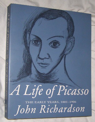 Read A Life of Picasso; vol. I: The Early Years, 1881-1906, written by John Richardson