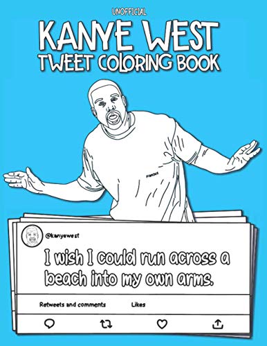 Read The Kanye West Tweet Coloring Book, written by Lemon Tree Coloring Read The Kanye West Tweet Coloring Book, written by Lemon Tree Coloring