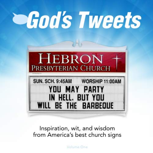 Read God's Tweets: Inspiration, wit, and wisdom from America's best church signs, written by Christian D'Andrea