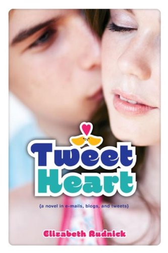 Read Tweet Heart, written by Elizabeth Rudnick Read Tweet Heart, written by Elizabeth Rudnick