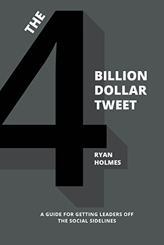 Read The 4 Billion Dollar Tweet, written by Ryan Holmes Read The 4 Billion Dollar Tweet, written by Ryan Holmes