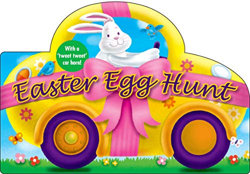 Read Easter Egg Hunt: with a Tweet Tweet Car Horn (Shaped Board Books), written by Roger Priddy