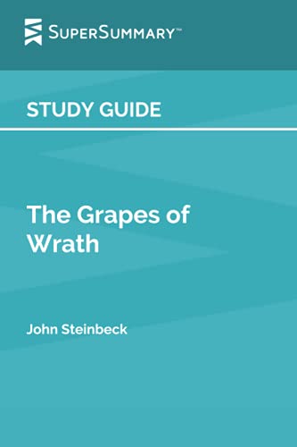Read Study Guide: The Grapes of Wrath by John Steinbeck (SuperSummary), written by SuperSummary Read Study Guide: The Grapes of Wrath by John Steinbeck (SuperSummary), written by SuperSummary