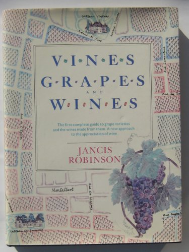 Read Vines, Grapes and Wines, written by Jancis Robinson Read Vines, Grapes and Wines, written by Jancis Robinson