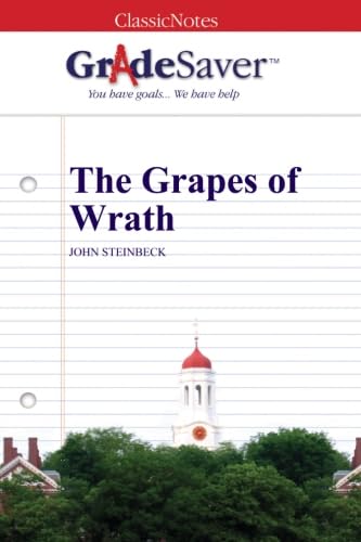 Read GradeSaver (TM) ClassicNotes: The Grapes of Wrath, written by Jeremy Ross Read GradeSaver (TM) ClassicNotes: The Grapes of Wrath, written by Jeremy Ross