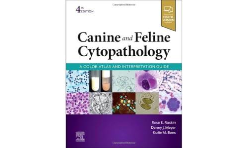 Read Canine and Feline Cytopathology: A Color Atlas and Interpretation Guide, written by Rose E. Raskin DVM PhD DACVP; Denny Meyer DVM DACVIM DACVP; Katie. M Boes Read Canine and Feline Cytopathology: A Color Atlas and Interpretation Guide, written by Rose E. Raskin DVM PhD DACVP; Denny Meyer DVM DACVIM DACVP; Katie. M Boes