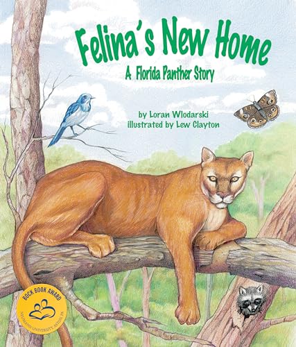 Read Felina's New Home: A Florida Panther Story (Arbordale Collection), written by Loran Wlodarski