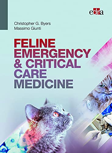 Read Feline emergency & critical care medicine, written by Christopher G. Byers; Massimo Giunti