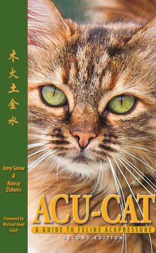 Read ACU-CAT: A Guide to Feline Acupressure, written by Amy Snow; Nancy Zidonis Read ACU-CAT: A Guide to Feline Acupressure, written by Amy Snow; Nancy Zidonis
