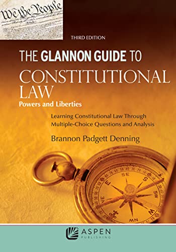 Read The Glannon Guide to Constitutional Law: Powers and Liberties: Learning Constitutional Law Through Multiple-Choice Questions and Analysis (Glannon Guides), written by Brannon P. Denning Read The Glannon Guide to Constitutional Law: Powers and Liberties: Learning Constitutional Law Through Multiple-Choice Questions and Analysis (Glannon Guides), written by Brannon P. Denning