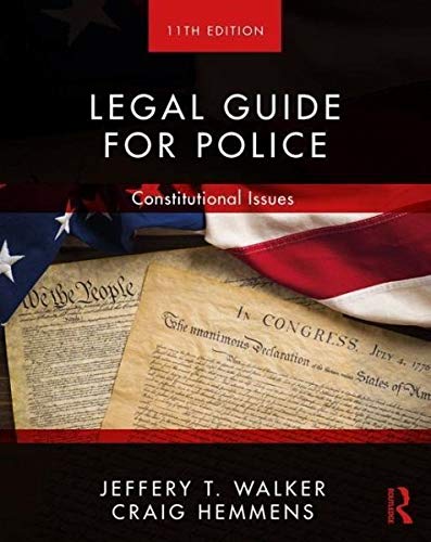 Read Legal Guide for Police: Constitutional Issues, written by Jeffery T. Walker; Craig Hemmens Read Legal Guide for Police: Constitutional Issues, written by Jeffery T. Walker; Craig Hemmens