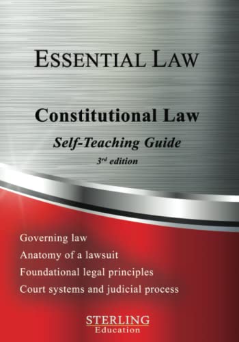 Read Constitutional Law: Essential Law Self-Teaching Guide (Essential Law Self-Teaching Guides), written by Sterling Test Prep; Sterling Education