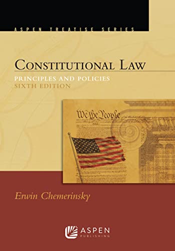 Read Constitutional Law: Principles and Policies (Aspen Treatise), written by Erwin Chemerinsky Read Constitutional Law: Principles and Policies (Aspen Treatise), written by Erwin Chemerinsky