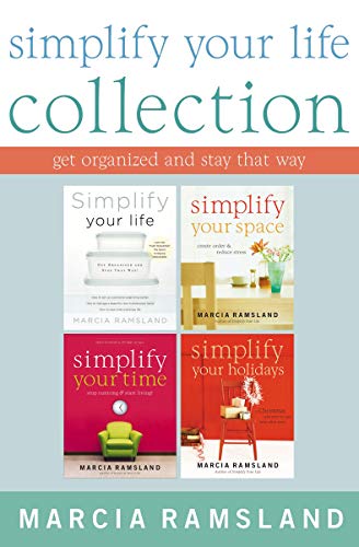 Read Simplify Your Life Collection: Get Organized and Stay That Way, written by Marcia Ramsland Read Simplify Your Life Collection: Get Organized and Stay That Way, written by Marcia Ramsland