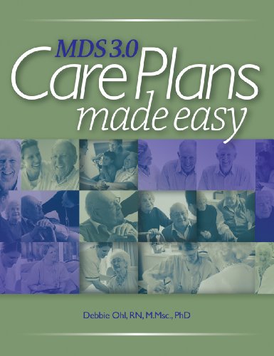 Read MDS 3.0 Care Plans Made Easy, written by Debbie Ohl Read MDS 3.0 Care Plans Made Easy, written by Debbie Ohl