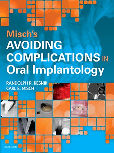 Read Misch's Avoiding Complications in Oral Implantology, written by Carl E. Misch DDS MDS PhD(HC); Randolph Resnik DMD MDS Read Misch's Avoiding Complications in Oral Implantology, written by Carl E. Misch DDS MDS PhD(HC); Randolph Resnik DMD MDS