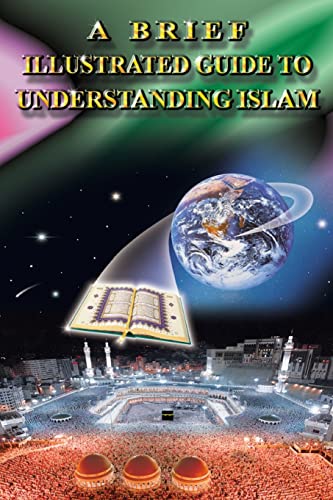 Read A Brief Illustrated Guide to Understanding Islam, written by I a Ibrahim Read A Brief Illustrated Guide to Understanding Islam, written by I a Ibrahim