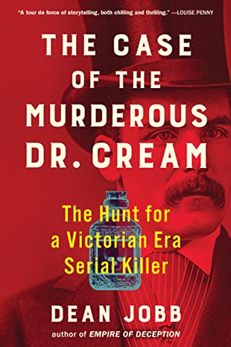 Read The Case of the Murderous Dr. Cream: The Hunt for a Victorian Era Serial Killer, written by Dean Jobb Read The Case of the Murderous Dr. Cream: The Hunt for a Victorian Era Serial Killer, written by Dean Jobb