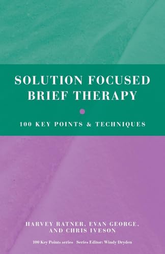 Read Solution Focused Brief Therapy (100 Key Points), written by Harvey Ratner Read Solution Focused Brief Therapy (100 Key Points), written by Harvey Ratner