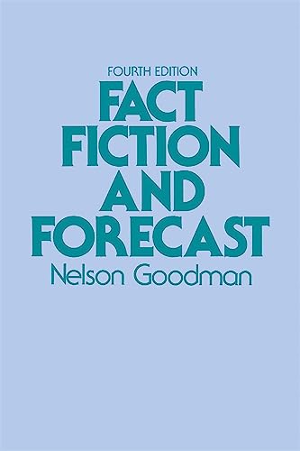 Read Fact, Fiction, and Forecast: Fourth Edition, written by Nelson Goodman Read Fact, Fiction, and Forecast: Fourth Edition, written by Nelson Goodman