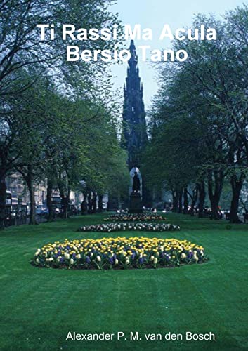 Read Ti Rassi Ma Acula Bersio Tano, written by Alexander P. M. van den Bosch