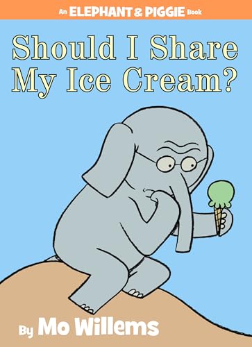 Read Should I Share My Ice Cream? An Elephant and Piggie Book, written by Mo Willems Read Should I Share My Ice Cream? An Elephant and Piggie Book, written by Mo Willems
