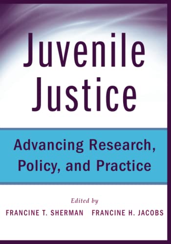 Read Juvenile Justice: Advancing Research, Policy, and Practice, written by Francine Sherman; Francine Jacobs Read Juvenile Justice: Advancing Research, Policy, and Practice, written by Francine Sherman; Francine Jacobs