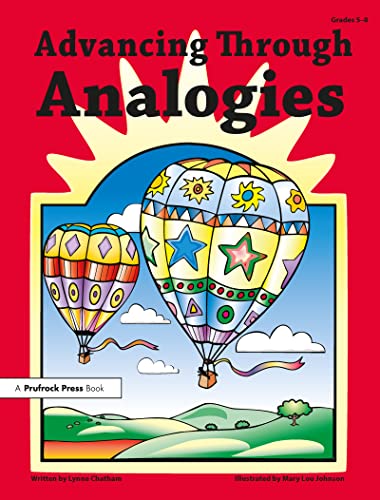 Read Advancing Through Analogies: Grades 5-8, written by Lynne Chatham Read Advancing Through Analogies: Grades 5-8, written by Lynne Chatham