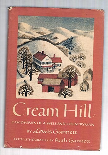 Read Cream Hill:, written by Lewis Gannett Read Cream Hill:, written by Lewis Gannett