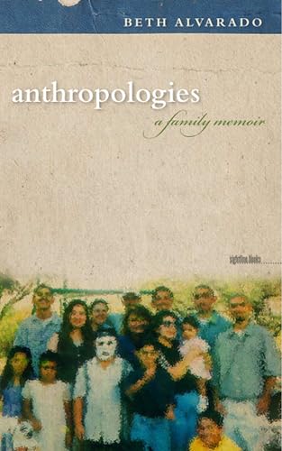 Read Anthropologies: A Family Memoir (Sightline Books), written by Beth Alvarado Read Anthropologies: A Family Memoir (Sightline Books), written by Beth Alvarado