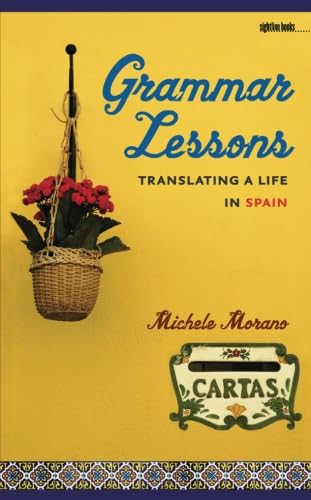 Read Grammar Lessons: Translating a Life in Spain (Sightline Books), written by Michele Morano Read Grammar Lessons: Translating a Life in Spain (Sightline Books), written by Michele Morano
