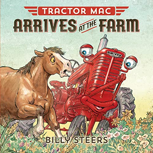 Read Tractor Mac Arrives at the Farm, written by Billy Steers Read Tractor Mac Arrives at the Farm, written by Billy Steers