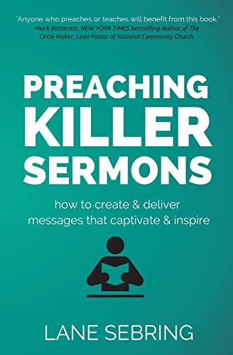 Read Preaching Killer Sermons: How to Create and Deliver Messages that Captivate and Inspire, written by Lane Sebring Read Preaching Killer Sermons: How to Create and Deliver Messages that Captivate and Inspire, written by Lane Sebring