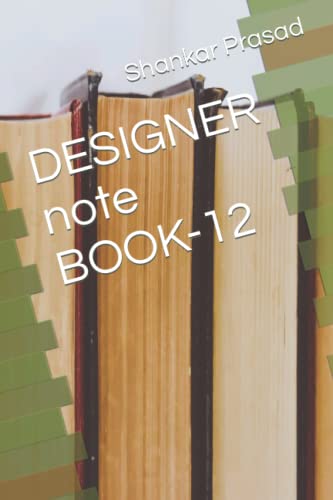 Read DESIGNER note BOOK-12, written by Shankar Prasad Read DESIGNER note BOOK-12, written by Shankar Prasad