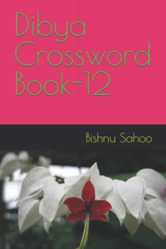 Read Dibya Crossword Book-12, written by Bishnu Charan Sahoo Read Dibya Crossword Book-12, written by Bishnu Charan Sahoo