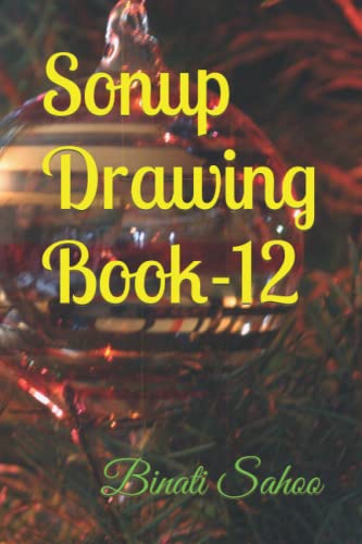 Read Sonup Drawing Book-12, written by Binati Sahoo Read Sonup Drawing Book-12, written by Binati Sahoo