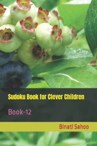 Read Sudoku Book for Clever Children: Book-12, written by Binati Sahoo