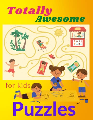 Read Totally Awesome Puzzles For Kids: Activiti Book Including Number and Word Puzzles, Mazes, Dots, Matching, Coloring and More, written by Edyta Riddles Read Totally Awesome Puzzles For Kids: Activiti Book Including Number and Word Puzzles, Mazes, Dots, Matching, Coloring and More, written by Edyta Riddles