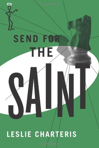Read Send for the Saint, written by Leslie Charteris Read Send for the Saint, written by Leslie Charteris