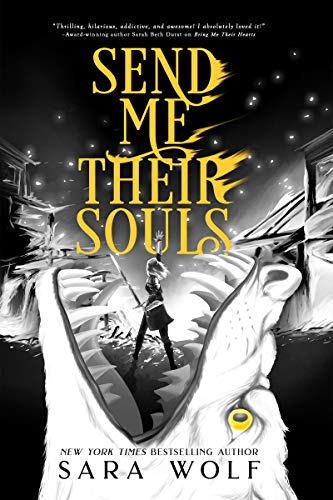 Read Send Me Their Souls (Bring Me Their Hearts Book 3), written by Sara Wolf Read Send Me Their Souls (Bring Me Their Hearts Book 3), written by Sara Wolf