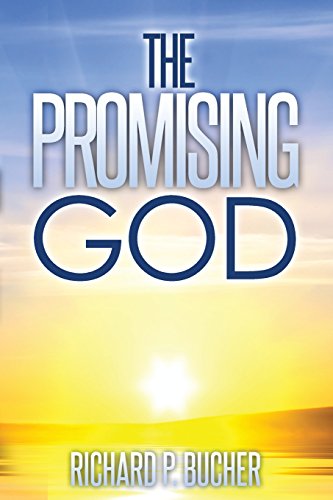 Read The Promising God, written by Dr. Richard P Bucher
